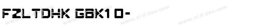FZLTDHK GBK1 0字体转换